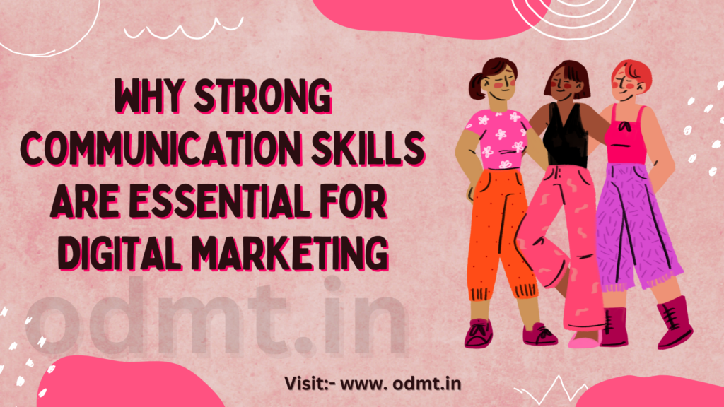 Communication Skills Are Essential for Digital Marketing